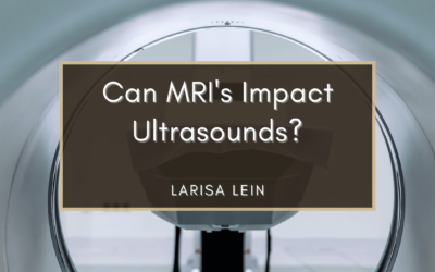 Can MRI’s Impact Ultrasounds?